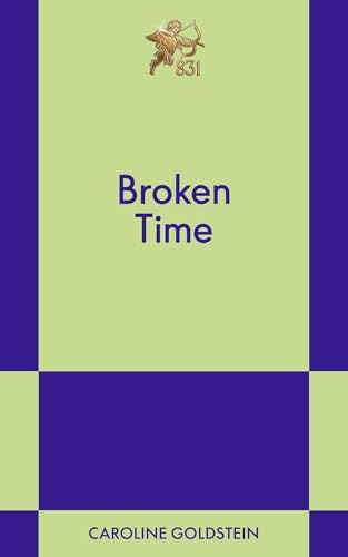 Broken Time: An 831 Stories Romance