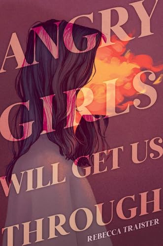 Angry Girls Will Get Us Through book cover