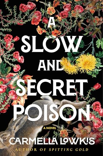 A Slow and Secret Poison: A Novel
