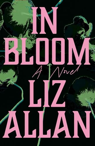 In Bloom: A Novel