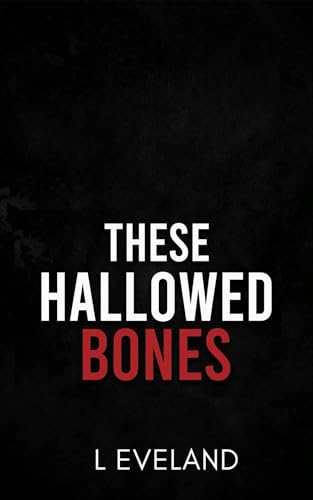 These Hallowed Bones