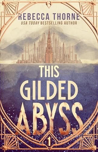 This Gilded Abyss (The Titan's Wrath Trilogy Book 1)