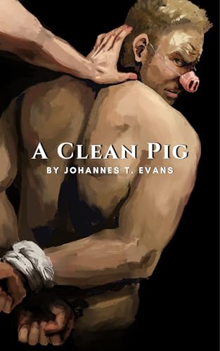 A Clean Pig: M/M BDSM Fantasy Erotica Short