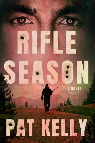 Rifle Season by Pat Kelly