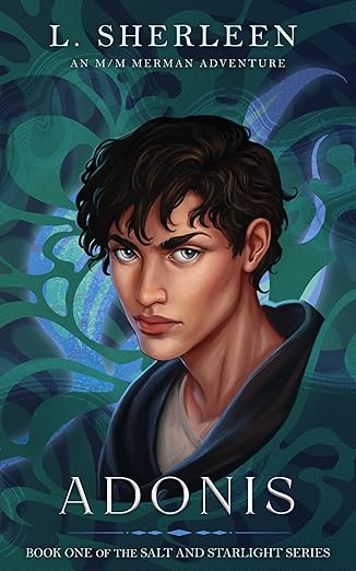Adonis (Salt and Starlight, #1) by L. Sherleen | Goodreads