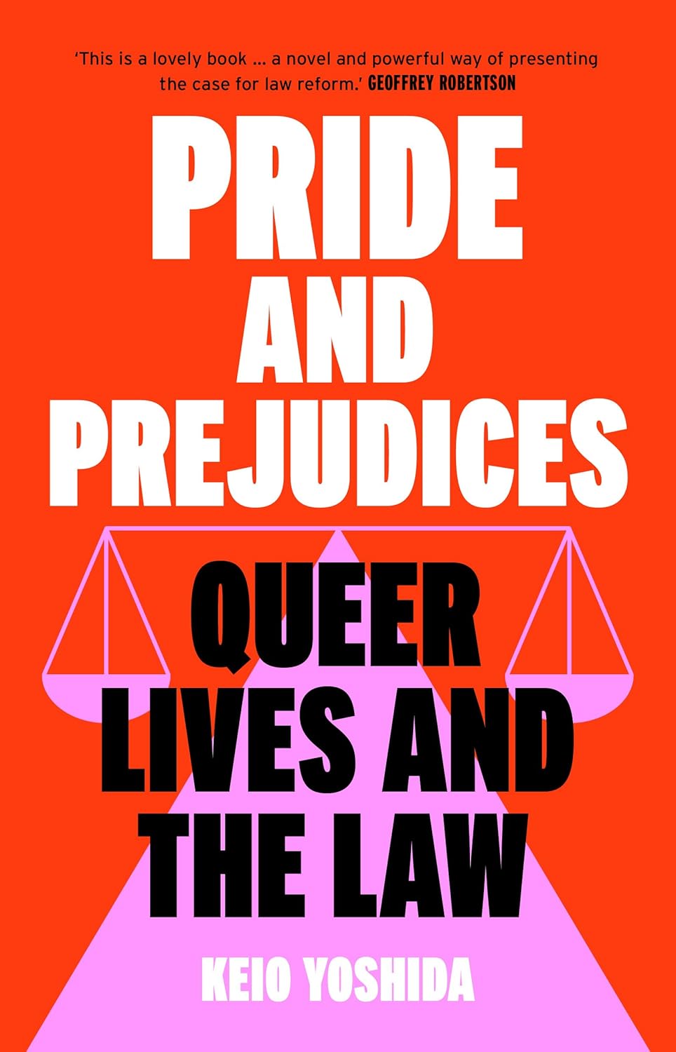 Pride and Prejudices: Queer Lives and the Law
