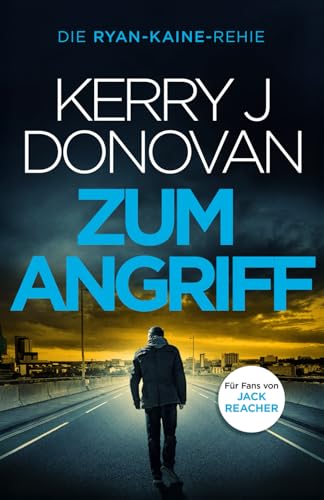 Zum Angriff (Die Ryan-Kaine-Reihe) book cover