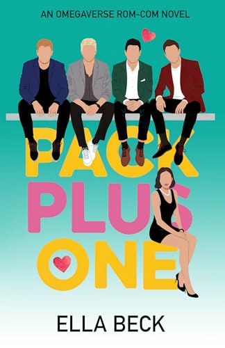 Pack Plus One: A Reverse Harem Omegaverse Rom-Com (Sweetwater City Reverse Harem Omegaverse)