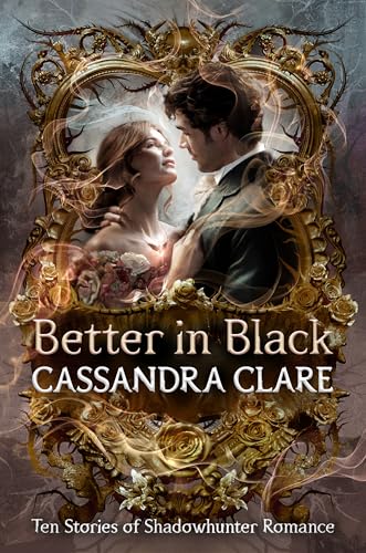Better in Black (The Shadowhunter Chronicles, #22)