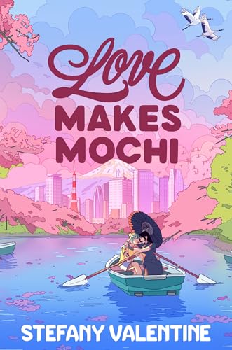 Love Makes Mochi (Love in Translation Book 3)