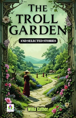 The Troll Garden and Selected Stories book cover