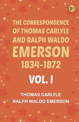 The Correspondence of Thomas Carlyle and Ralph Waldo Emerson book cover 1