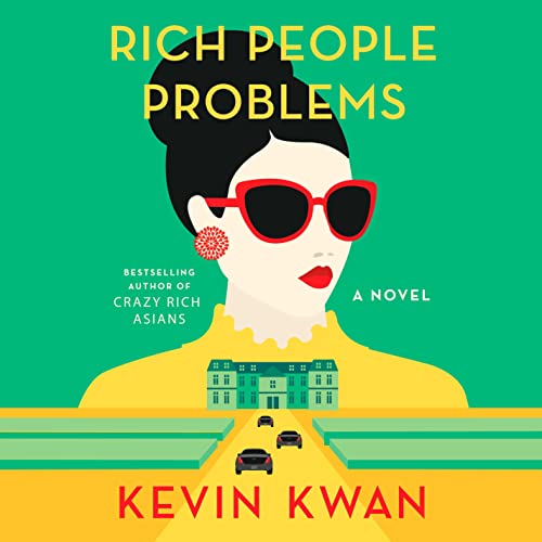 Rich People Problems (Crazy Rich Asians, #3)