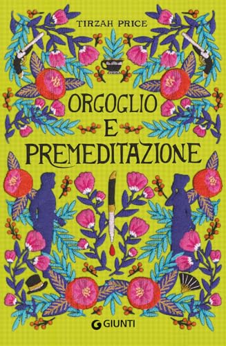 Orgoglio e premeditazione (Narrativa YA) (Italian Edition)