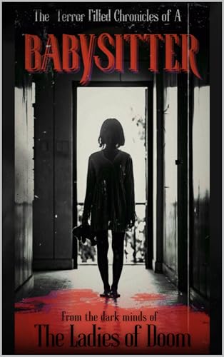The Terror Filled Chronicles of A Babysitter book cover