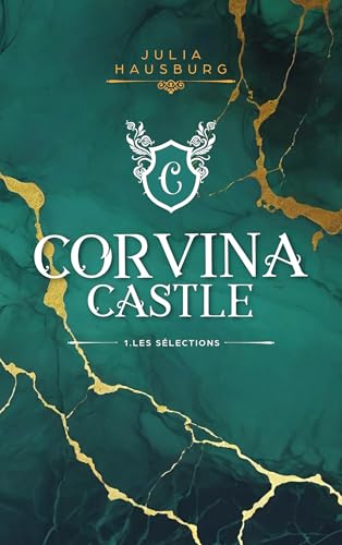 Corvina Castle - tome 1 - Les sélections book cover