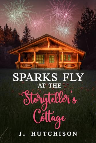 Sparks Fly at The Storyteller's Cottage book cover