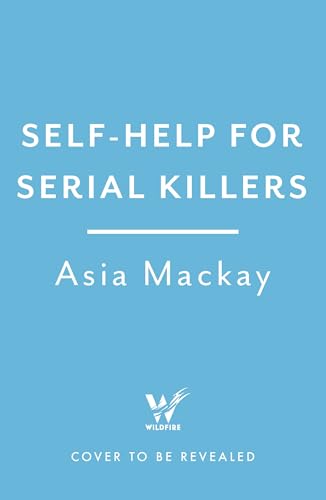 Self-Help for Serial Killers book cover