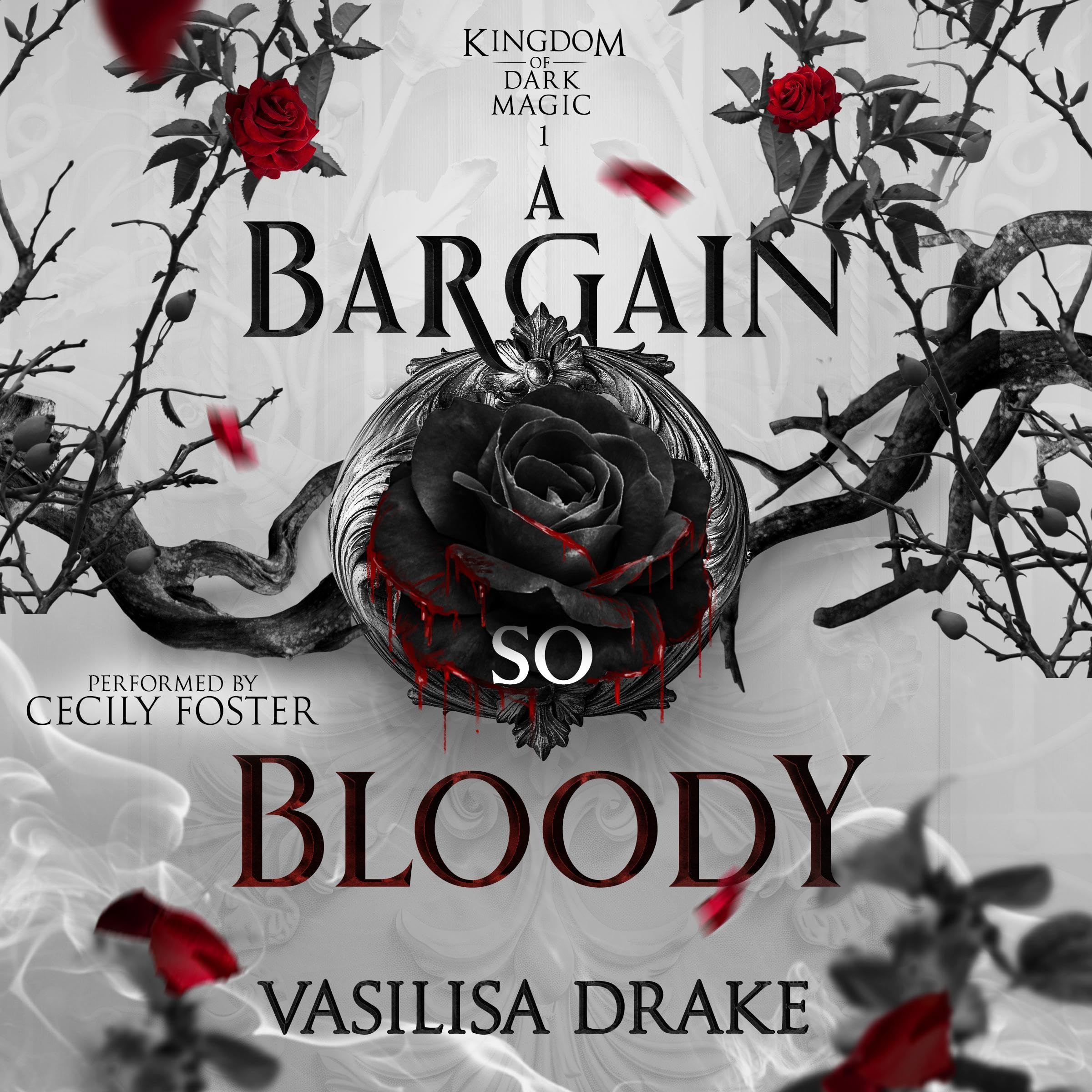 A Bargain So Bloody: Kingdom Of Dark Magic 1