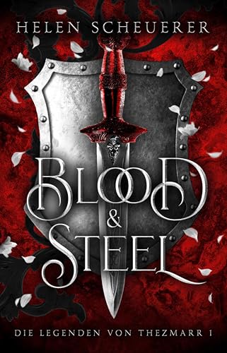 Blood and Steel (Die Legenden von Thezmarr #1)
