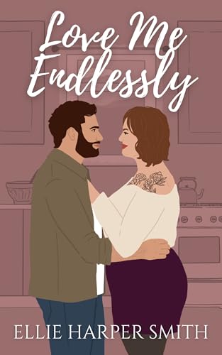 Love Me Endlessly (Harrison Sisters Book 2)
