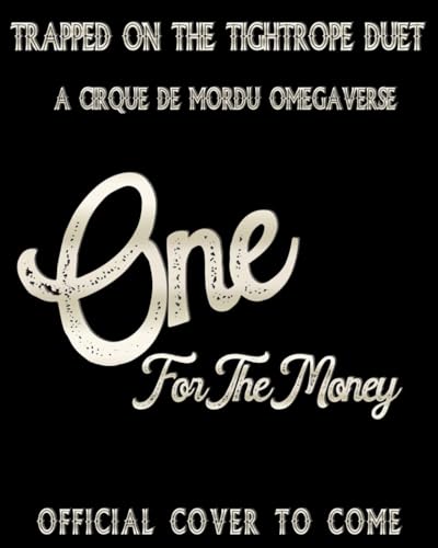 One For the Money (Trapped On The Tightrope Duet Book 1)
