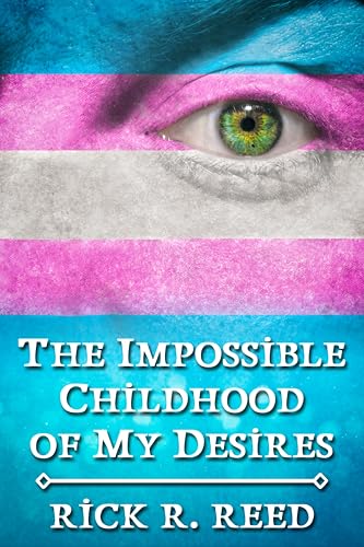 The Impossible Childhood of My Desires book cover