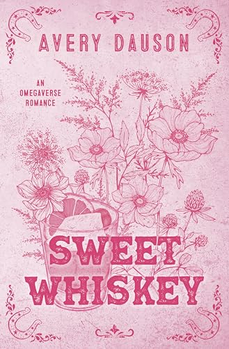 Sweet Whiskey: An omegaverse romance