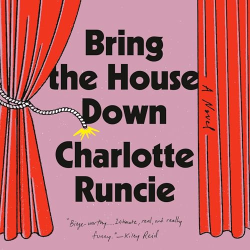 Bring the House Down: A Novel