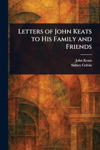 Letters of John Keats to His Family and Friends book cover