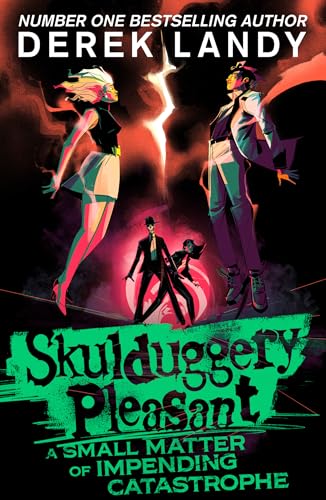 Skulduggery Pleasant – A Small Matter of Impending Catastrophe book cover