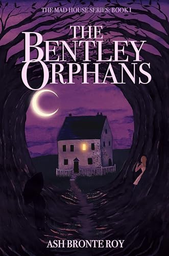 The Bentley Orphans (The Mad House Series Book 1)