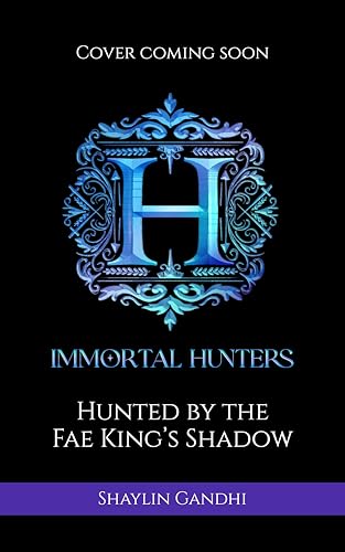 Hunted by the Fae King's Shadow (Immortal Hunters)