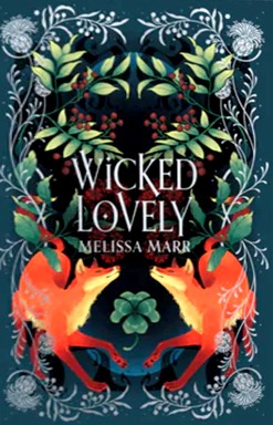 Wicked Lovely (Wicked Lovely, #1)