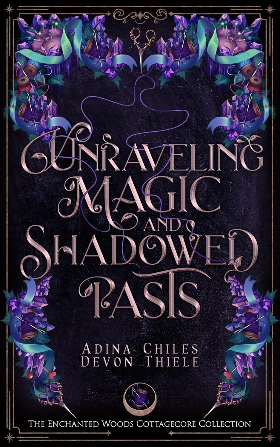 Unraveling Magic and Shadowed Pasts by Adina Chiles | Goodreads