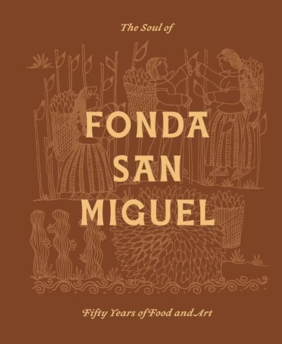 The Soul of Fonda San Miguel book cover