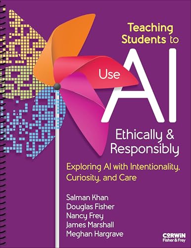 Teaching Students to Use AI Ethically & Responsibly: Exploring AI With ...