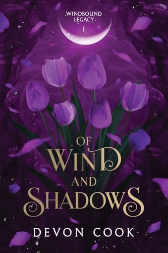 Of Wind and Shadows (Windbound Legacy) by Devon Cook | Goodreads