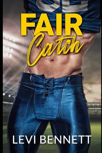 Fair Catch: A M/M Opposites Attract, Hurt/Comfort Romance