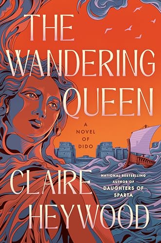 The Wandering Queen: A Novel of Dido