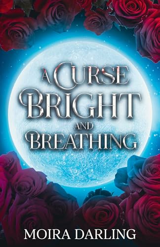 A Curse Bright and Breathing: A Sapphic Vampire Romantasy (Her Fangs in My Heart Book 2)
