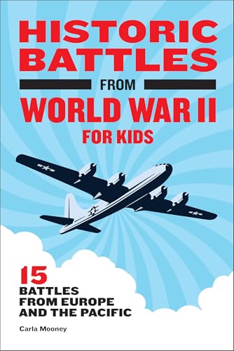 Historic Battles from World War II for Kids book cover
