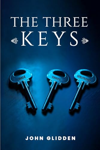 Tree Keys Book The Three Keys by John Glidden | Goodreads