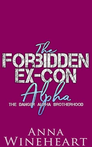 The Forbidden Ex-Con Alpha book cover
