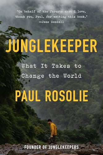 Junglekeeper: What It Takes to Change the World Book Cover