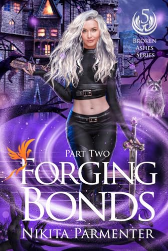 Forging Bonds - Part Two (Broken Ashes) Book 5 book cover