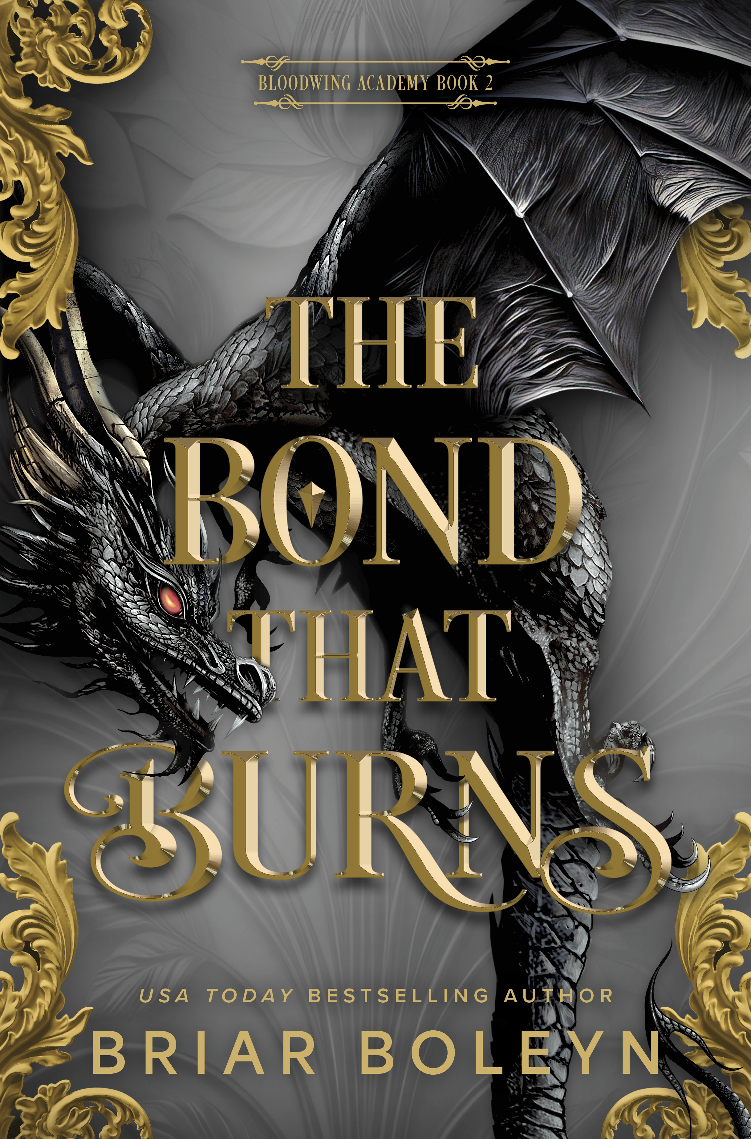 The Bond that Burns: A Novel (Bloodwing Academy Book 2)