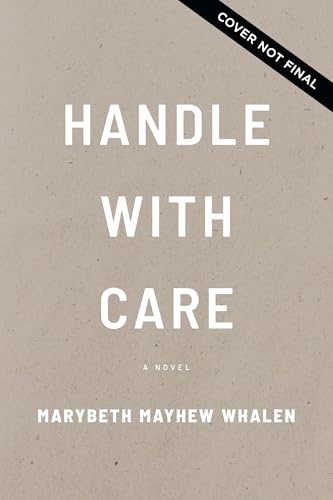 Handle with Care: A Novel