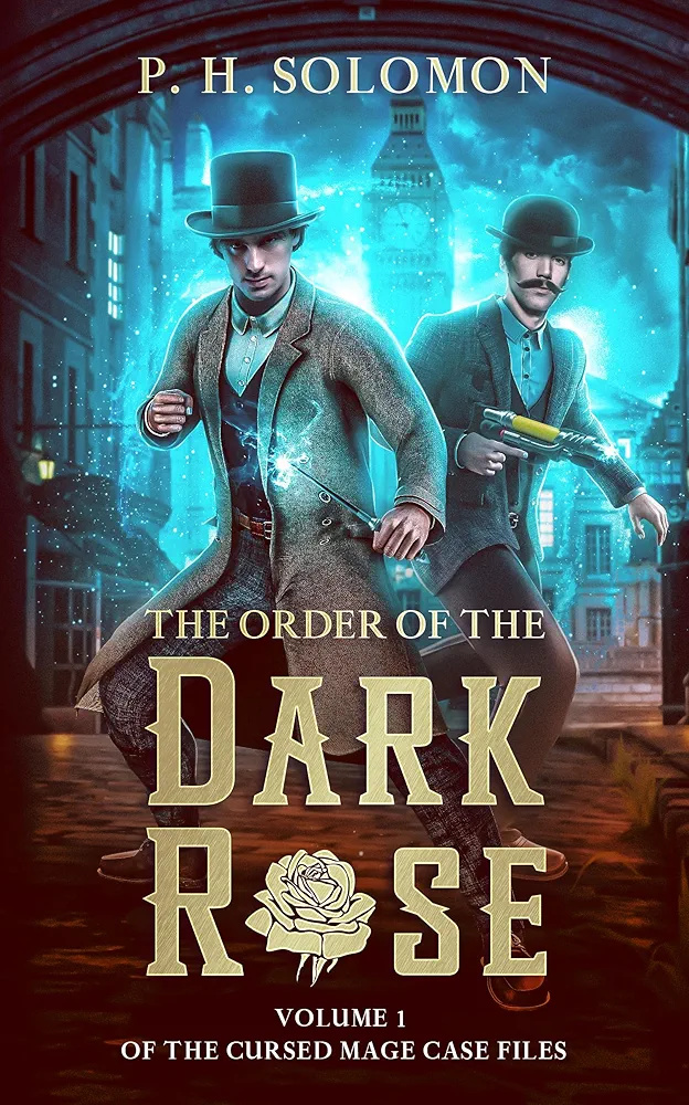 The Order of the Dark Rose by P.H. Solomon Goodreads