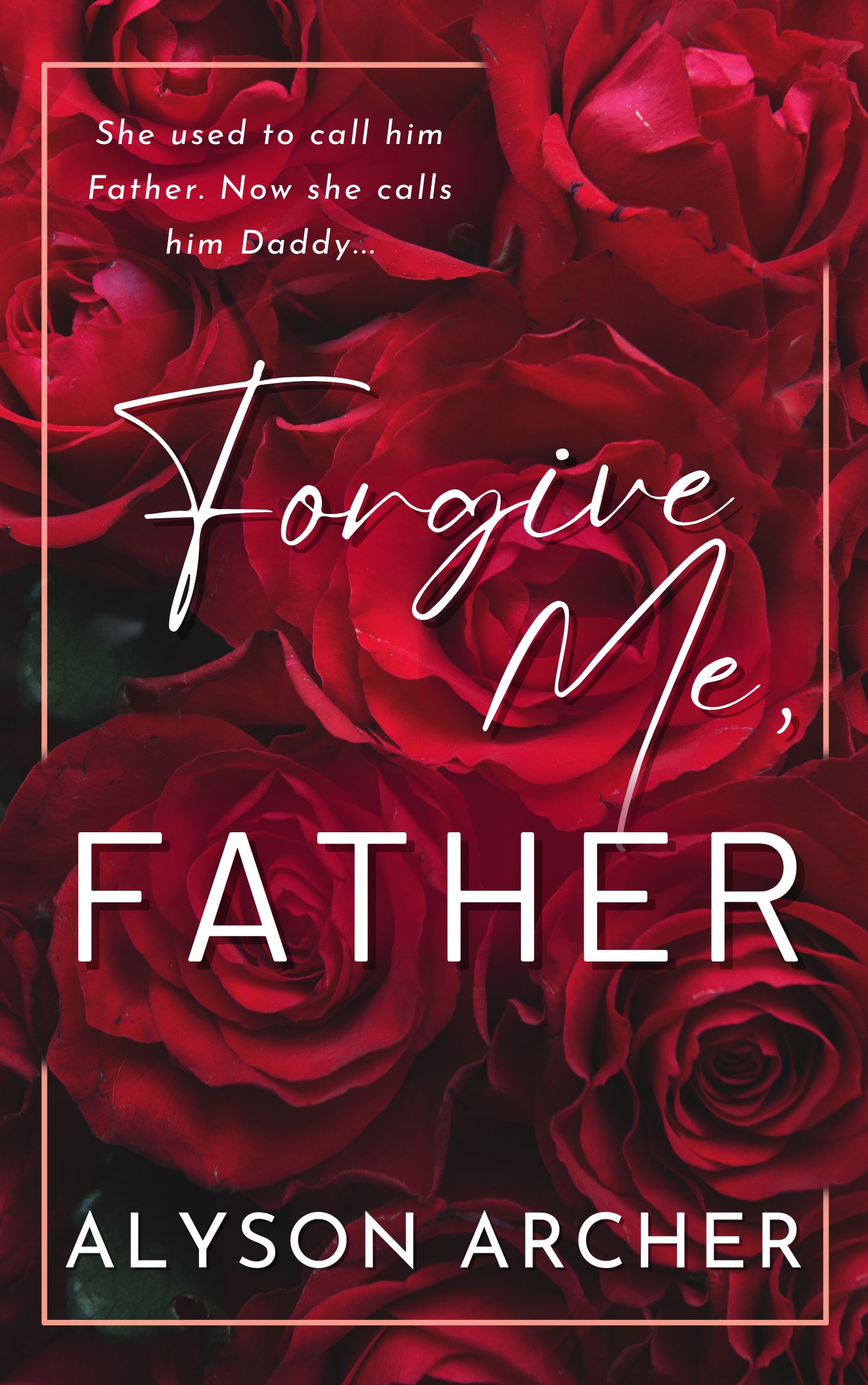 Forgive Me, Father (Off Limits #3)